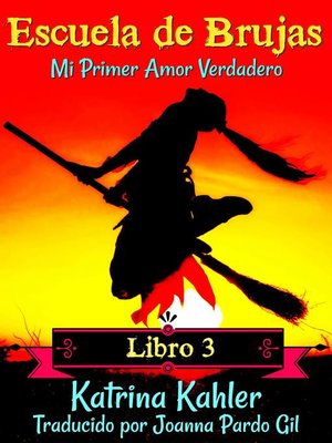 cover image of Escuela de Brujas Libro 3 Mi Primer Amor Verdadero